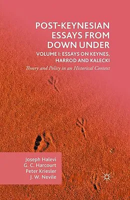 E-Book (pdf) Post-Keynesian Essays from Down Under Volume I: Essays on Keynes, Harrod and Kalecki von G. Harcourt, Peter Kriesler, Joseph Halevi