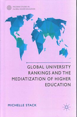 Livre Relié Global University Rankings and the Mediatization of Higher Education de Michelle Stack