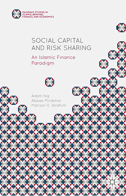 Livre Relié Social Capital and Risk Sharing de Abbas Mirakhor, Adam Ng, Mansor H. Ibrahim