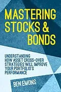 E-Book (pdf) Mastering Stocks and Bonds von Ben Emons