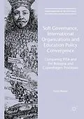 E-Book (pdf) Soft Governance, International Organizations and Education Policy Convergence von Tonia Bieber