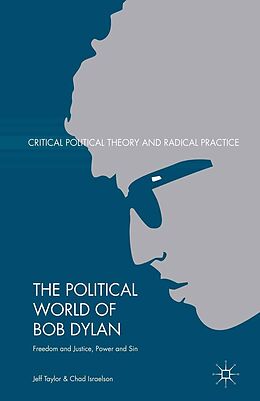 eBook (pdf) The Political World of Bob Dylan de Jeff Taylor, Chad Israelson