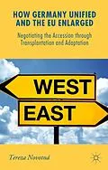 E-Book (pdf) How Germany Unified and the EU Enlarged von Tereza Novotná
