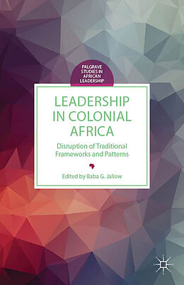 Livre Relié Leadership in Colonial Africa de Baba G. Jallow