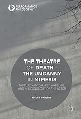 E-Book (pdf) The Theatre of Death - The Uncanny in Mimesis von Mischa Twitchin