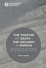 eBook (pdf) The Theatre of Death - The Uncanny in Mimesis de Mischa Twitchin