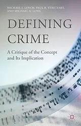 Fester Einband Defining Crime von M. Lynch, P. Stretesky, M. Long