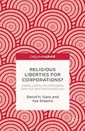 E-Book (pdf) Religious Liberties for Corporations? von D. Gans, I. Shapiro, Ralf Norrman