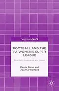 E-Book (pdf) Football and the FA Women's Super League von C. Dunn, J. Welford