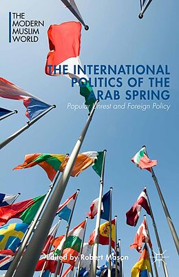 E-Book (pdf) The International Politics of the Arab Spring von 