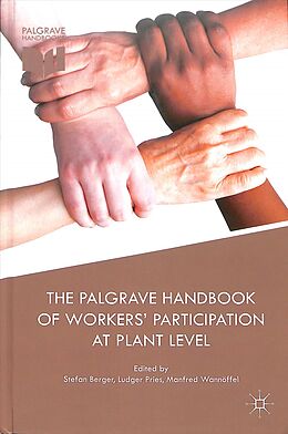 Livre Relié The Palgrave Handbook of Workers  Participation at Plant Level de S. Pries, Ludger Wannoffel, Manfred Berger