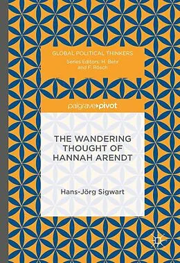 E-Book (pdf) The Wandering Thought of Hannah Arendt von Hans-Jörg Sigwart