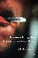 E-Book (pdf) Framing Drug Use von J. Fitzgerald
