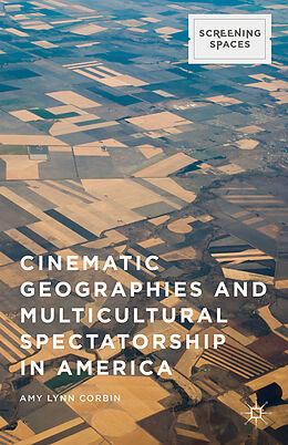 Livre Relié Cinematic Geographies and Multicultural Spectatorship in America de Amy Lynn Corbin