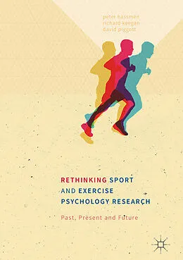 E-Book (pdf) Rethinking Sport and Exercise Psychology Research von Peter Hassmén, Richard Keegan, David Piggott