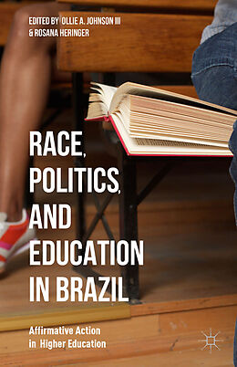 Livre Relié Race, Politics, and Education in Brazil de Ollie Andrew, III Heringer, Rosana Johnson