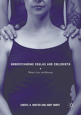 Livre Relié Understanding Doulas and Childbirth de Abby Hurst, Cheryl A. Hunter