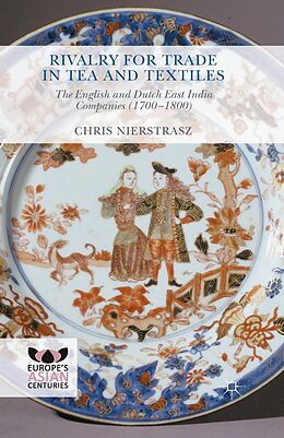 E-Book (pdf) Rivalry for Trade in Tea and Textiles von Chris Nierstrasz