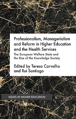 Fester Einband Professionalism, Managerialism and Reform in Higher Education and the Health Services von Teresa Santiago, Rui Carvalho