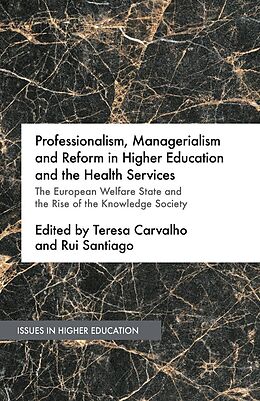 E-Book (pdf) Professionalism, Managerialism and Reform in Higher Education and the Health Services von 