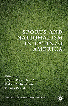 Fester Einband Sports and Nationalism in Latin / O America von Hector D. Irwin, Robert Mck Fernandez L''''hoeste