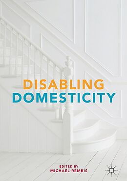 eBook (pdf) Disabling Domesticity de 