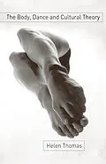 PDF The Body, Dance and Cultural Theory von Helen Thomas