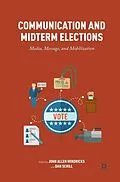 E-Book (pdf) Communication and Midterm Elections von John Allen Hendricks, Dan Schill
