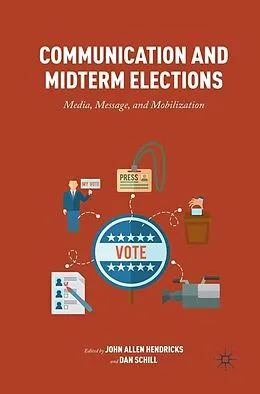 E-Book (pdf) Communication and Midterm Elections von John Allen Hendricks, Dan Schill