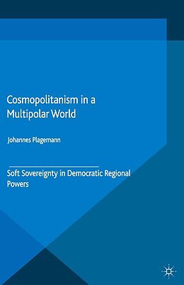 E-Book (pdf) Cosmopolitanism in a Multipolar World von J. Plagemann