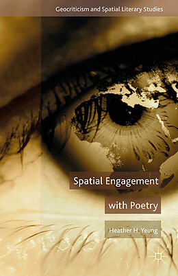 Livre Relié Spatial Engagement with Poetry de Heather H. Yeung