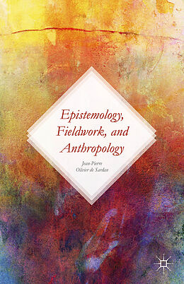 Livre Relié Epistemology, Fieldwork, and Anthropology de Kenneth A Loparo, Antoinette Tidjani Alou