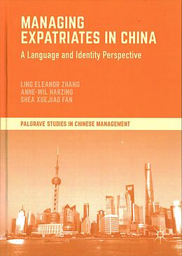 Livre Relié Managing Expatriates in China de Ling Eleanor Zhang, Shea Xuejiao Fan, Anne-Wil Harzing