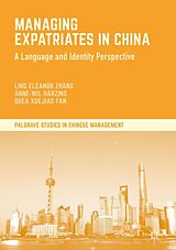 eBook (pdf) Managing Expatriates in China de Ling Eleanor Zhang, Anne-Wil Harzing, Shea Xuejiao Fan