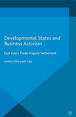 E-Book (pdf) Developmental States and Business Activism von Jessica Chia-Yueh Liao