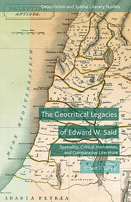 Livre Relié The Geocritical Legacies of Edward W. Said de Robert T., Jr. Tally