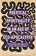 E-Book (pdf) Political Spirituality in an Age of Eco-Apocalypse von James W. Perkinson