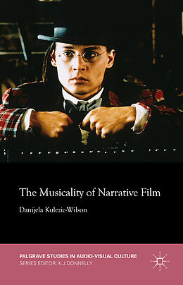 Fester Einband The Musicality of Narrative Film von D. Kulezic-Wilson