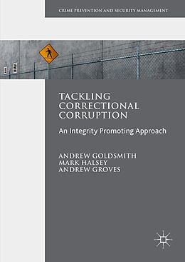 E-Book (pdf) Tackling Correctional Corruption von Andrew Goldsmith, Mark Halsey, Andrew Groves