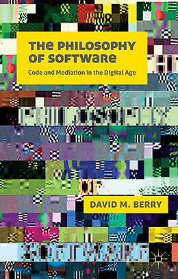 Kartonierter Einband The Philosophy of Software von D. Berry