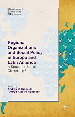 Livre Relié Regional Organizations and Social Policy in Europe and Latin America de Andrea C. Ribeiro Hoffmann, Andrea Bianculli