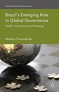 E-Book (pdf) Brazil's Emerging Role in Global Governance von M. Fraundorfer