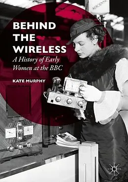 E-Book (pdf) Behind the Wireless von Kate Murphy