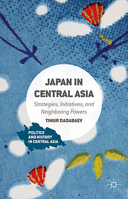 Fester Einband Japan in Central Asia von Timur Dadabaev