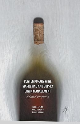 E-Book (pdf) Contemporary Wine Marketing and Supply Chain Management von Daniel J. Flint, Susan L. Golicic, Paola Signori