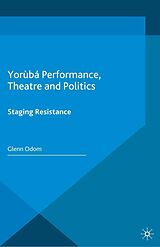 eBook (pdf) Yorùbá Performance, Theatre and Politics de Glenn Odom