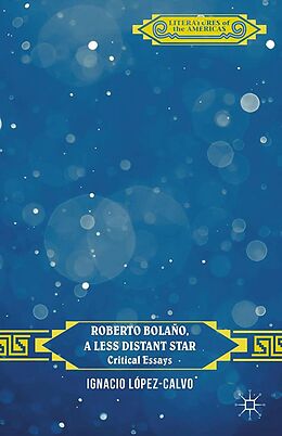 eBook (pdf) Roberto Bolaño, a Less Distant Star de 