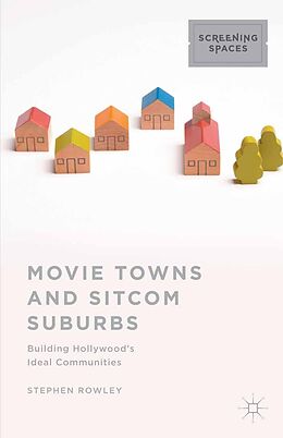 eBook (pdf) Movie Towns and Sitcom Suburbs de Stephen Rowley