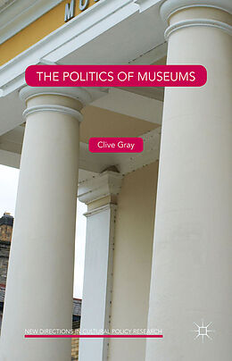 Livre Relié The Politics of Museums de Clive Gray