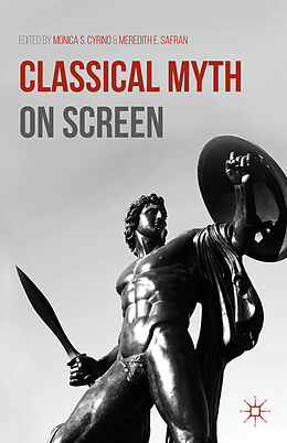 Livre Relié Classical Myth on Screen de Monica S. Safran, Meredith E. Cyrino